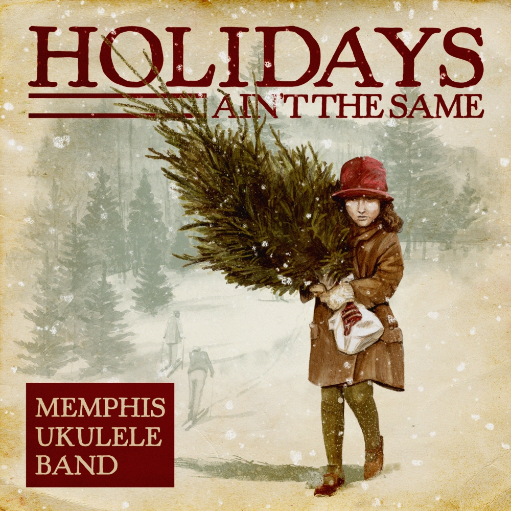 (image for) Memphis Ukulele Band - Holidays Ain't the Same