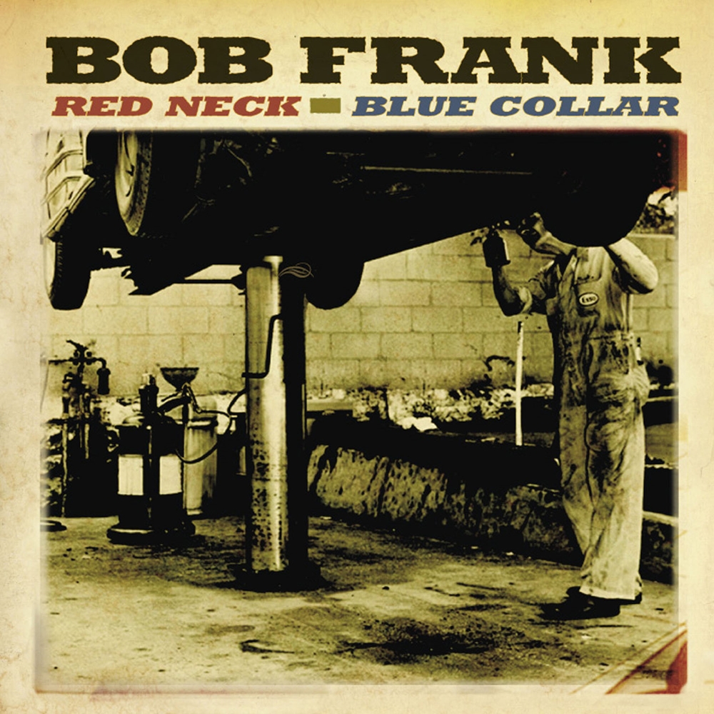 (image for) Bob Frank - Red Neck, Blue Collar
