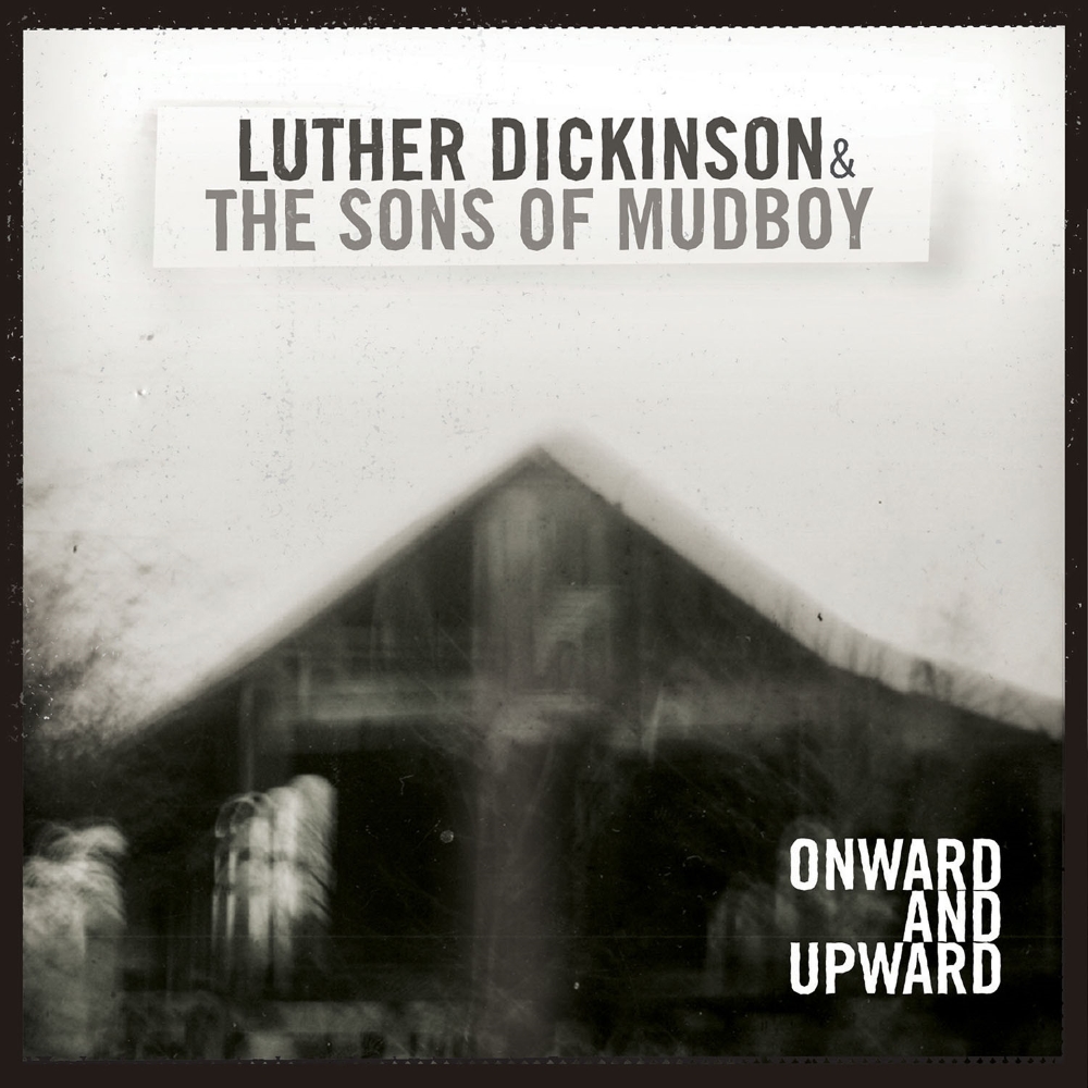 (image for) Luther Dickinson - Onward and Upward